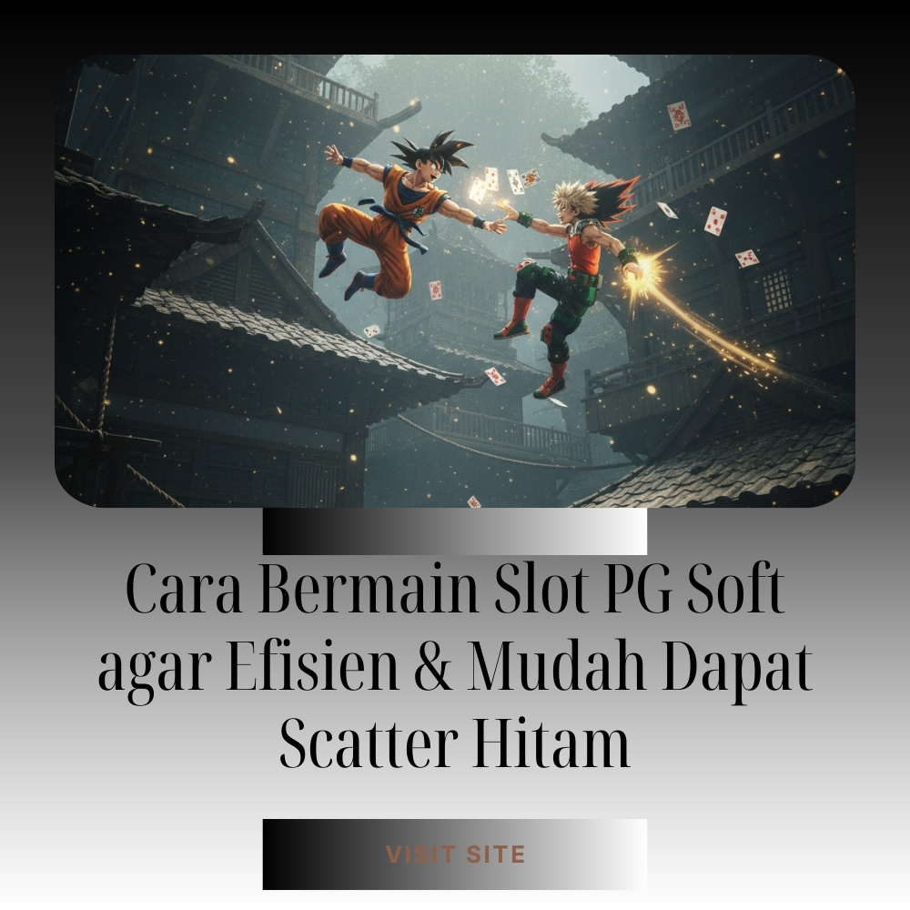 Cara Bermain Slot PG Soft agar Efisien & Mudah Dapat Scatter Hitam: Panduan Lengkap