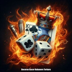 Bocoran Gacor Habanero Terbaru